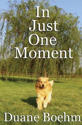 In Just One Moment