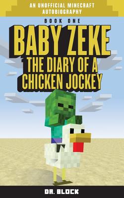 Baby Zeke: The Diary of a Chicken Jockey