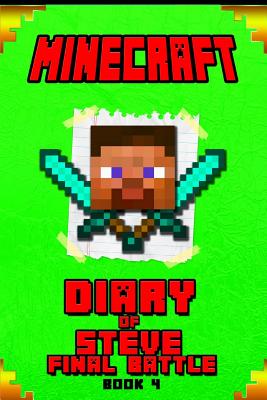 Minecraft Diary of Steve Final Battle Book 4