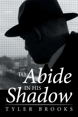 To Abide in His Shadow