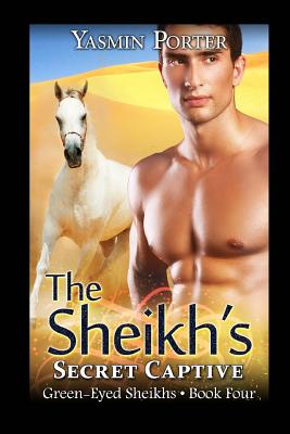 The Sheikh's Secret Captive