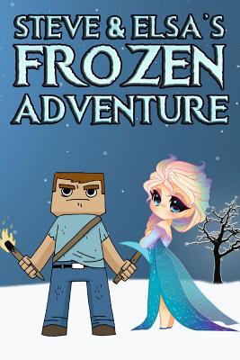 Steve & Elsa's Frozen Adventure