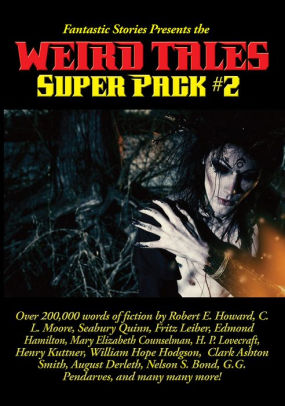 Fantastic Stories Presents the Weird Tales Super Pack #2