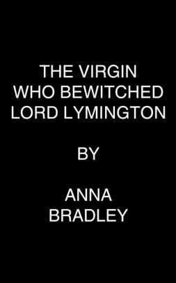 The Virgin Who Bewitched Lord Lymington