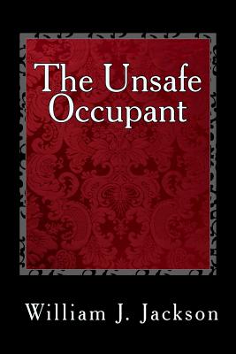 The Unsafe Occupant