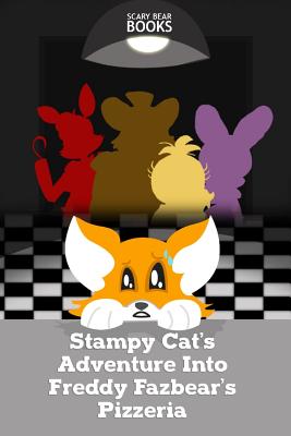 Stampy Cat's Adventure Into Freddy Fazbear's Pizzeria: An Unofficial Fnaf / Minecraft / Stampylongnose Crossover Short Story Ft. Steve