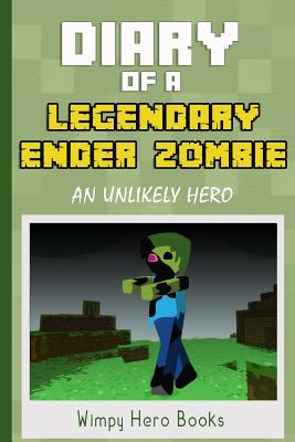 Diary of a Legendary Ender Zombie: An Unlikely Hero