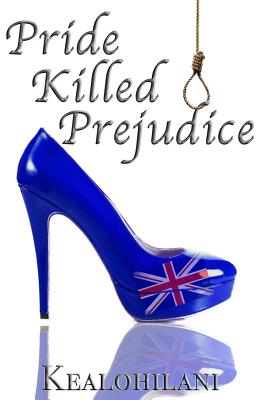 Pride Killed Prejudice