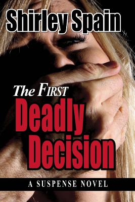 The First Deadly Decision