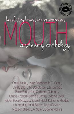 Mouth a Steamy Anthology