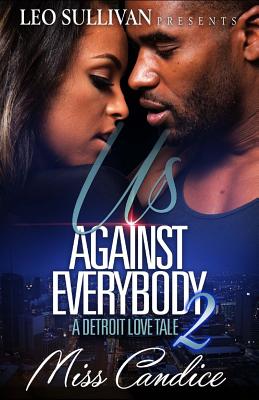 Us Against Everybody 2: A Detroit Love Tale