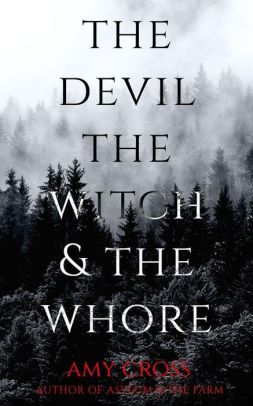 The Devil, the Witch and the Whore