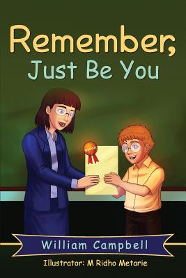 Remember, Just Be You