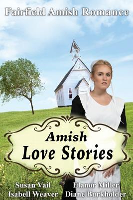 Fairfield Amish Romance: Amish Love Stories