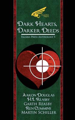 Dark Hearts, Darker Deeds