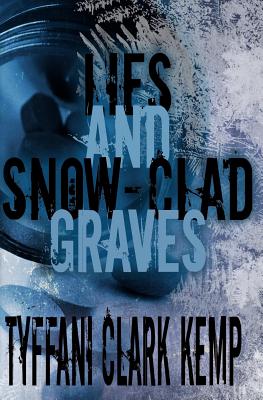 Lies and Snow-Clad Graves