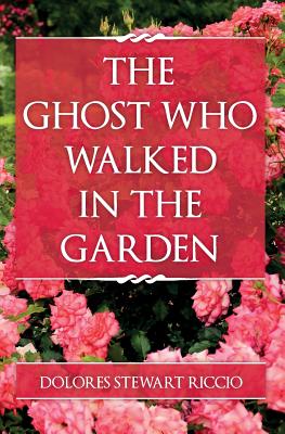 The Ghost Who Walked in the Garden