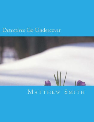 Detectives Go Undercover