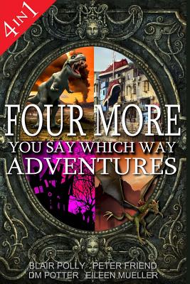 Four More You Say Which Way Adventures