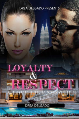 Loyalty & Respect: A Love Like No Other