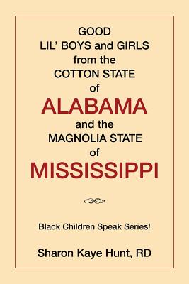 Good Lil' Boys and Girls from the Cotton State of Alabama and the Magnolia State of Mississippi