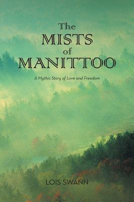 The Mists of Manittoo: A Reissue