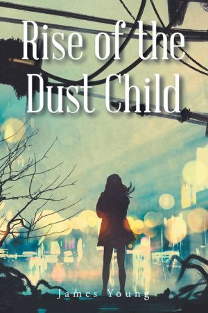 Rise of the Dust Child