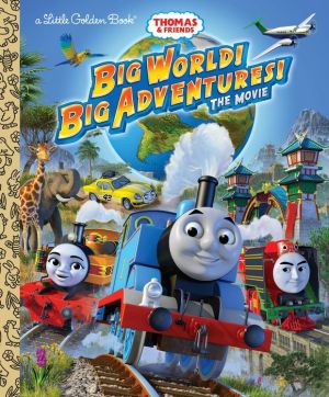 Big World! Big Adventures! Movie Little Golden Book