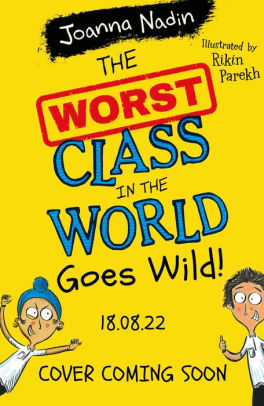 The Worst Class in the World Goes Wild!