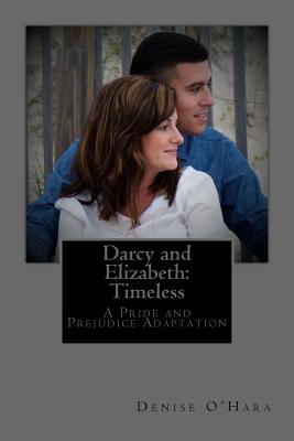 Darcy and Elizabeth: Timeless