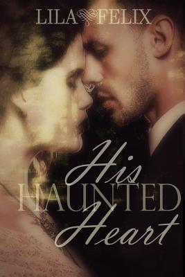 His Haunted Heart