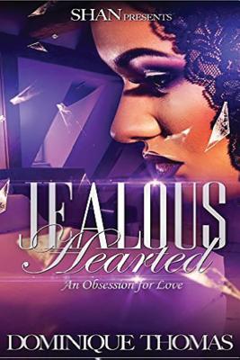 Jealous Hearted...an Obsession for Love