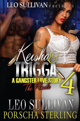 Keisha & Trigga 4