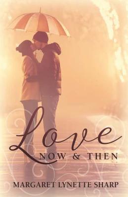 Love, Now and Then