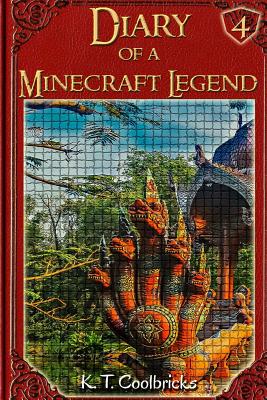 Diary of a Minecraft Legend: Book 4