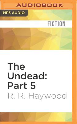 The Undead: Part 5