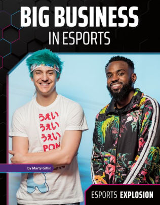 Big Business in Esports