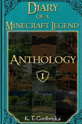 Diary of a Minecraft Legend: Anthology 1