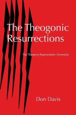 The Theogonic Resurrections