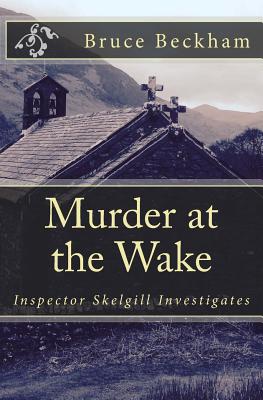 Murder at the Wake by Bruce Beckham - FictionDB
