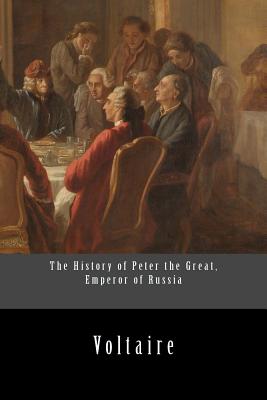 The History of Peter the Great, Emperor of Russia