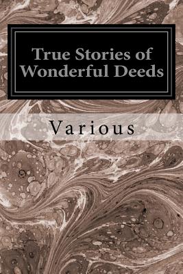 True Stories of Wonderful Deeds