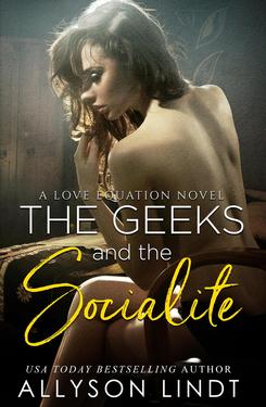 The Geeks and The Socialite