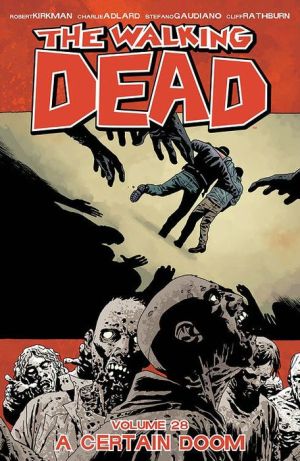 The Walking Dead, Volume 28: A Certain Doom