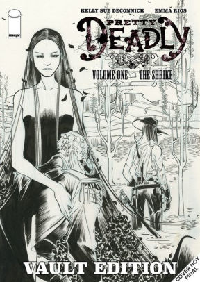 Pretty Deadly: The Shrike Vault Edition