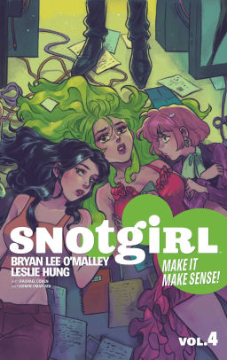 Snotgirl Volume 4: Make It Make Sense!