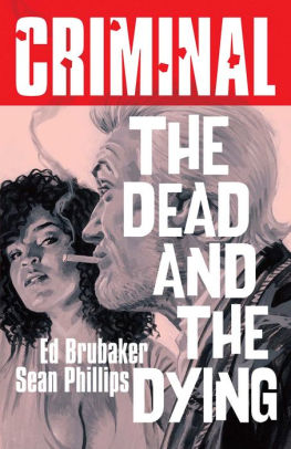 Criminal Volume 3: The Dead and The Dying (New Edition)