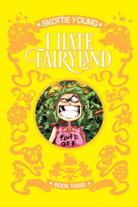 I Hate Fairyland Book Three