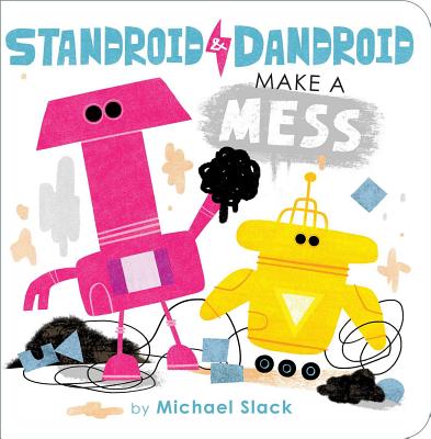 Standroid & Dandroid Make a Mess