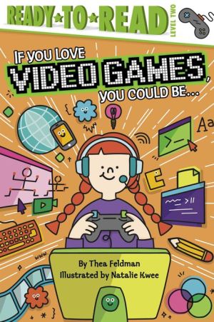 If You Love Video Games, You Could Be...